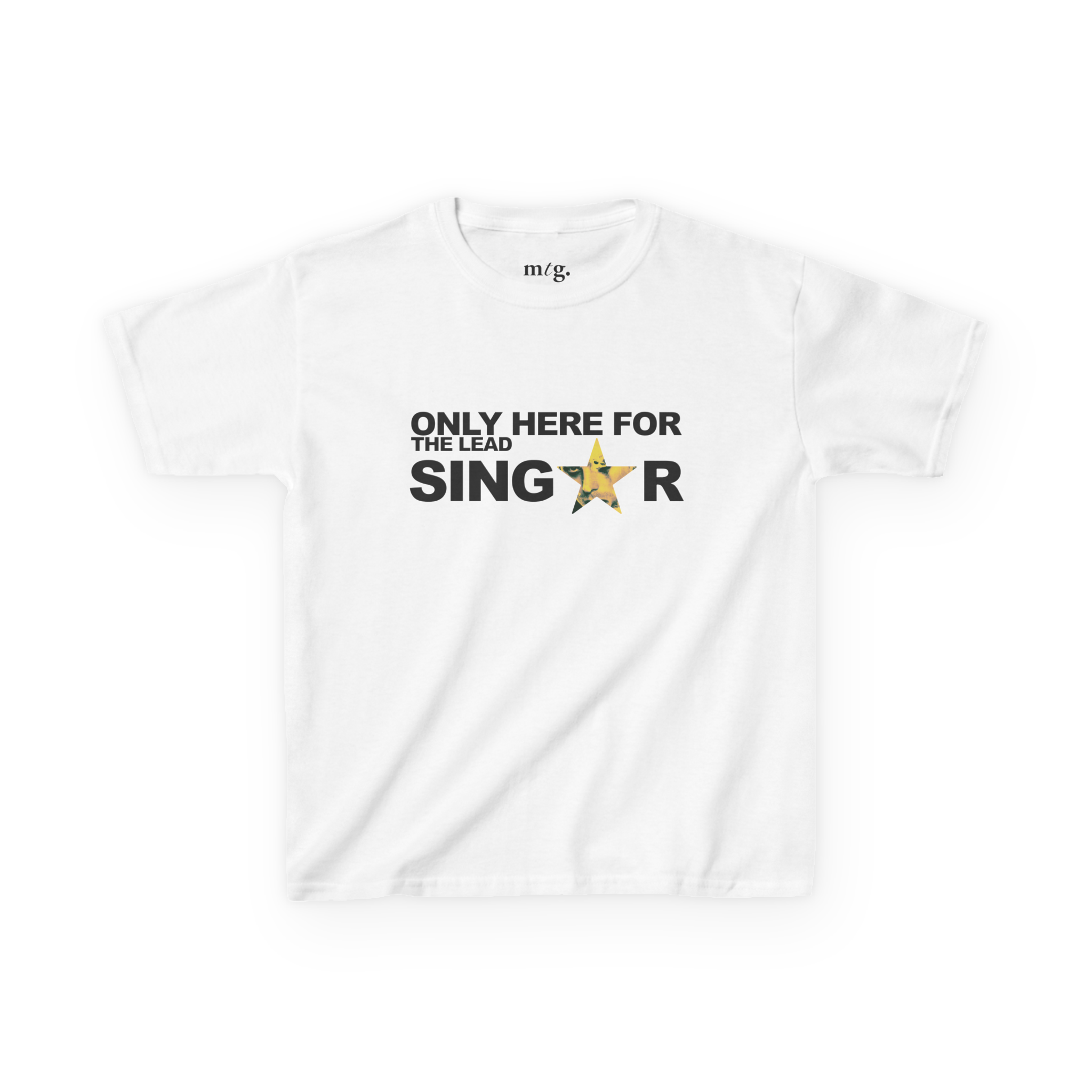 Only here for the lead singer baby tee